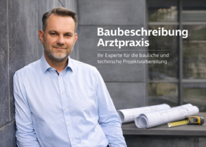 Holger Brummer als Experte für Baubeschreibung und Projektgrundlagen von Arztpraxen